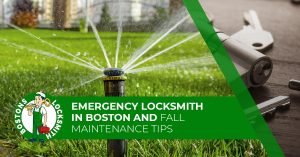 Emergency Locksmith in Boston and Fall Maintenance Tips