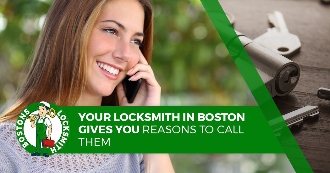 Your Locksmith in Boston Gives You Reasons to Call Them Bostons Locksmith
