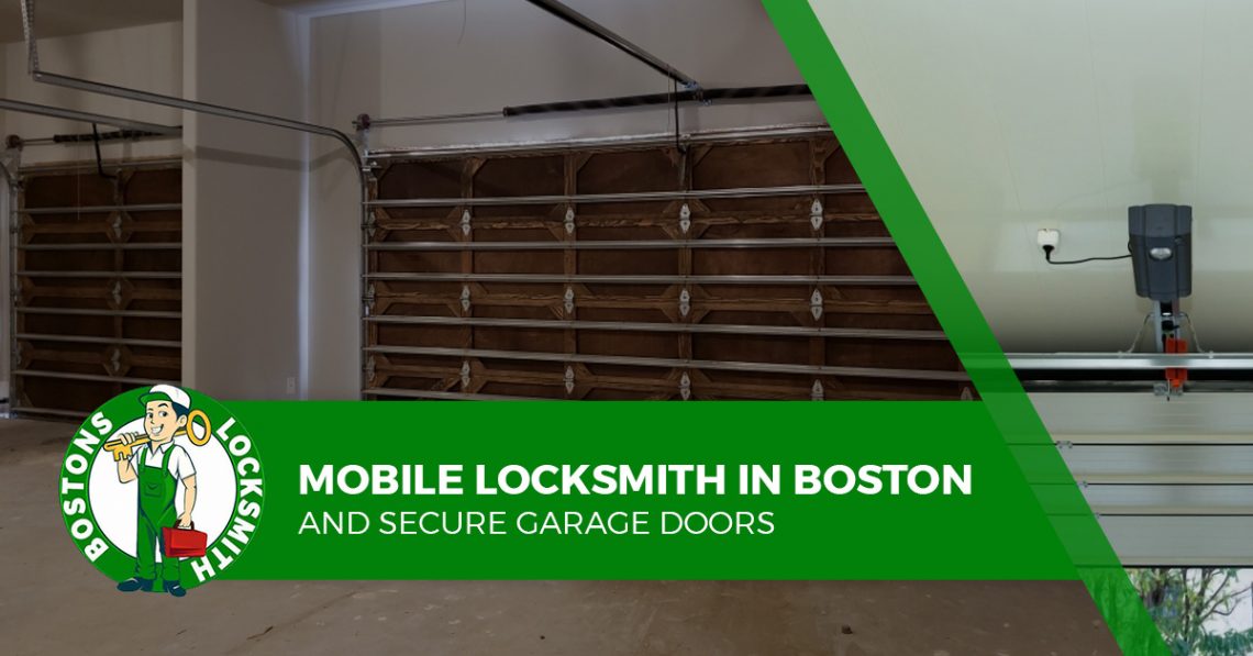 Mobile Locksmith in Boston and Secure Garage Doors Bostons Locksmith